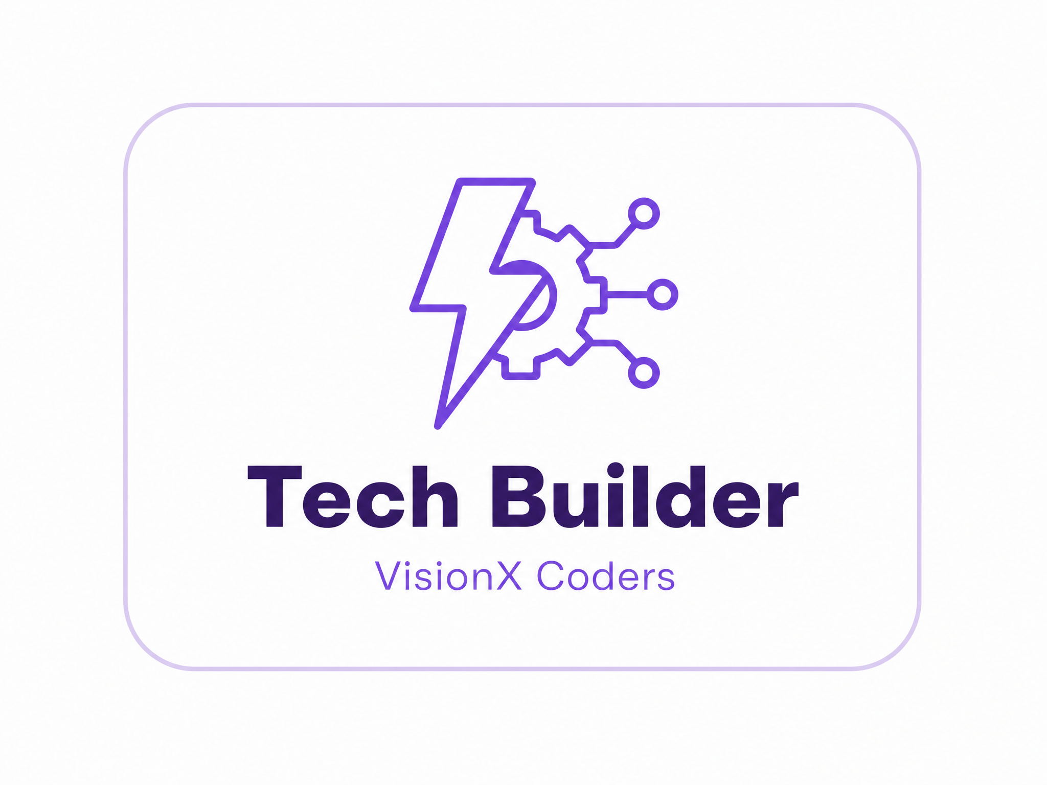 Tech Builder - VisionX Coders